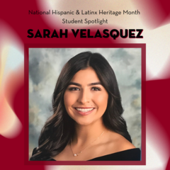 Sarah Velasquez - National Hispanic & Latinx Heritage Month Student Spotlight