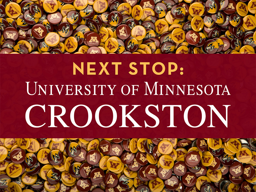 Next Stop: University of Minnesota Crookston buttons