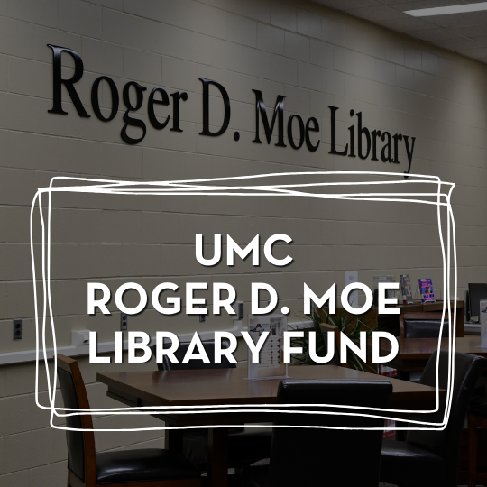UMC Roger D. Moe Library Fund